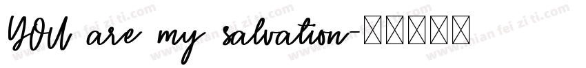 YOU are my salvation字体转换